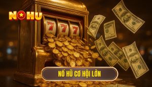 thumb - nổ hũ cơ hội lớn