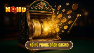 thumb - nổ hũ phong cách casino