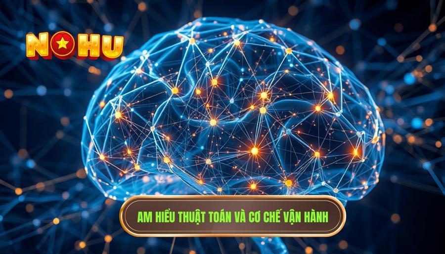 Sự am hiểu về thuật toán và cơ chế vận hành